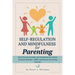 Self-Regulation & Mindfulness for Parenting: More than 82 Activities and Worksheets for Autism Spectrum Disorder, ADHD, and Sensory Processing Disorde