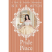 Pride & Peace: A Pride & Prejudice Reimagining