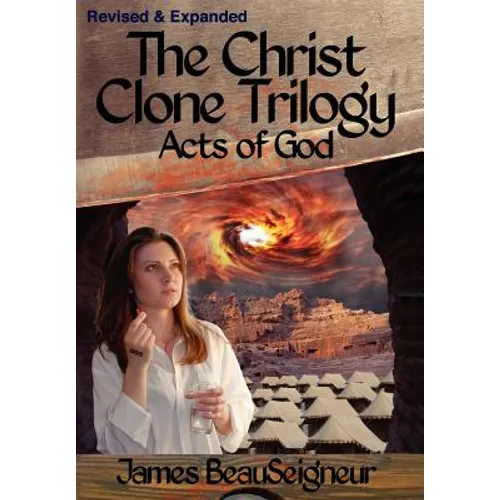 THE CHRIST CLONE TRILOGY - Book Three: Acts of God