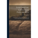 Substantial Christian Philosophy: Or, True Science in Harmony With Nature, Man, and Revelation Specially Designed for Young People