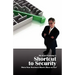 MICHAEL PODOLNY'S SHORTCUT TO SECURITY Make Your Business Worth More to You