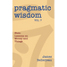 Pragmatic Wisdom Vol. 7