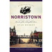 Remembering Norristown: Stories from the Banks of the Schuylkill River