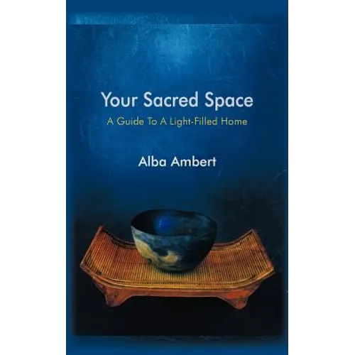 Your Sacred Space: A Guide To A Light-Filled Home