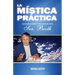 La mistica practica: lecciones de vida de conversaciones con la Sra. Booth