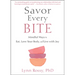 Savor Every Bite: Mindful Ways to Eat, Love Your Body, and Live with Joy