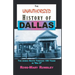 The Unauthorized History of Dallas: The Scenic Route Through 150 Years in "Big D"