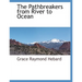 The Pathbreakers from River to Ocean
