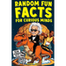 Random Fun Facts for Curious Minds: 1234 Super Interesting and Mind-Blowing Facts for Smart Kids About History, Science, Space, and Everything in Betw