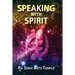 Speaking With Spirit