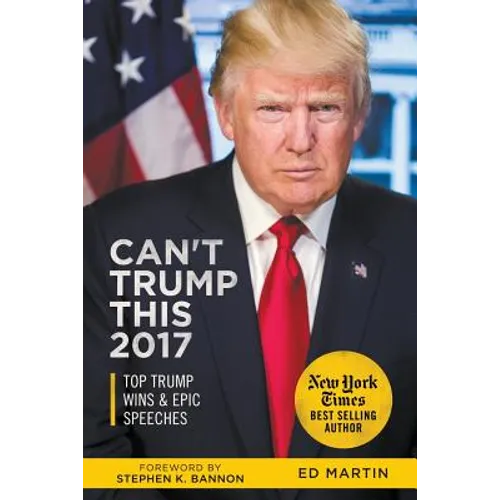 Can't Trump This 2017: Top Trump Wins & Epic Speeches