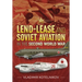 Lend-Lease and Soviet Aviation in the Second World War