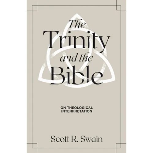 The Trinity & the Bible: On Theological Interpretation