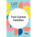 Two-Career Families (HBR Working Parents Series)