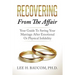 Recovering From The Affair: Your Guide To Saving Your Marriage After Emotional Or Physical Infidelity