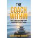 The Coach Within: The Conversation That Changes Everything