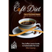 The Café Diet: The Coffee Lovers Guide to Sustainable Fat Loss