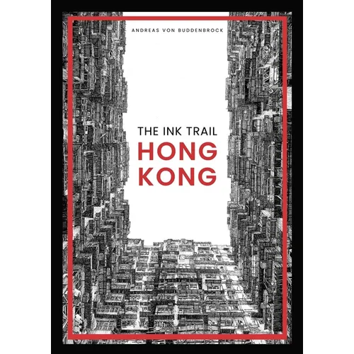 The Ink Trail - Hong Kong