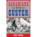 Canadians with Custer