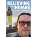 Believing in Indians: A Mixed-Blood Odyssey