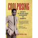 Coolposing: Secrets of Black Male Leadership in America