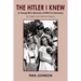 The Hitler I Knew: A Young Girl's Memoirs of WW II in Germany