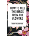 How to Tell the Birds from the Flowers