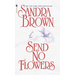 Send No Flowers
