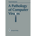 A Pathology of Computer Viruses