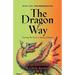 The Dragon Way: Opening the Door to Spiritual Mastery Book I - The Preparation
