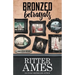 Bronzed Betrayals
