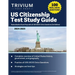 US Citizenship Test Study Guide 2024-2025: Naturalization Exam Prep with all 100 USCIS Civics Questions