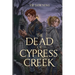 The Dead of Cypress Creek
