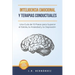 Inteligencia Emocional y Terapias Conductuales: Una Guía de 10 Pasos para Superar el Estrés, la Ansiedad y la Depresión