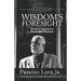Wisdom's Foresight: From Cataracts to Pandemic Vaccines