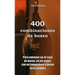 400 combinaciones de boxeo: Para entrenar en el saco de boxeo, en las patas, con un compañero y boxeo en la sombra