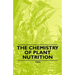 The Chemistry of Plant Nutrition