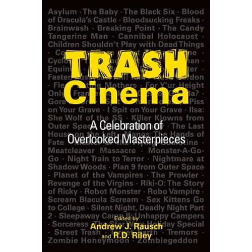 Trash Cinema: A Celebration of Overlooked Masterpieces