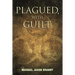 Plagued, With Guilt