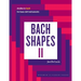 Bach Shapes II: Studies in Bach for Bass Clef Instruments