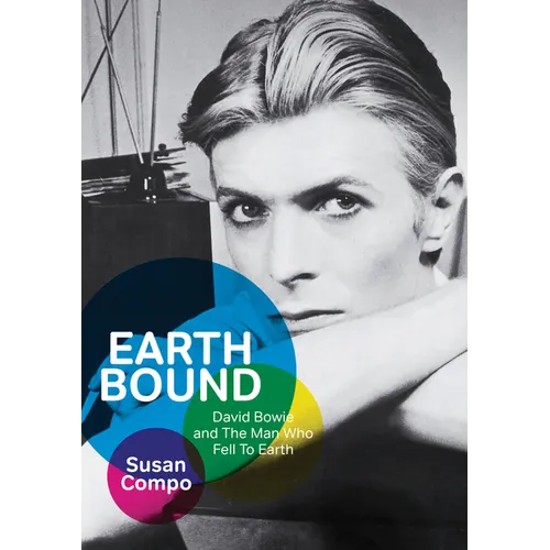 Earthbound: David Bowie and the Man Who Fell to Earth