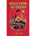 Worlds Known and Unknown (hardback)