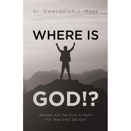 Where Is God!?: Blessed Are The Pure In Heart For They Shall See God