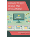 Library Website Design and Development: Trends and Best Practices