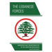 The Lebanese Forces: Emergence and Transformation of the Christian Resistance