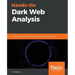 Hands-On Dark Web Analysis