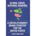 Global Crisis, National Renewal: A (Revolutionary) Grand Strategy for the United States