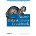 Access Data Analysis Cookbook: Slicing and Dicing to Find the Results You Need
