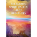 Religions, Spirituality, and Humanity