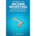 Secrets of Income Investing Every Investor Must Know about